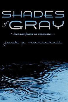 Paperback Shades of Gray: lost and found in depression Book