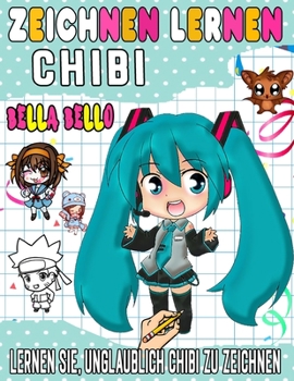 Paperback chibi zeichnen lernen: Lernen Sie Schritt für Schritt, einzigartige Chibi-Charaktere zu zeichnen [German] Book
