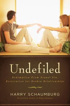 Paperback Undefiled: Redemption from Sexual Sin, Restoration for Broken Relationships Book
