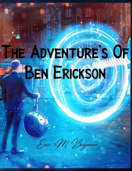 Paperback The Adventure's Of Ben Erickson [Large Print] Book