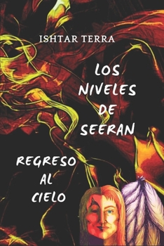 Los niveles de Seeran: Regreso al Cielo (Spanish Edition)
