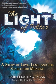 Paperback The Light of Ishtar: A Story of Love, Loss, and the Search for Meaning Book