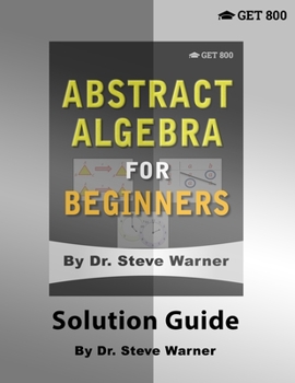 Paperback Abstract Algebra for Beginners - Solution Guide Book