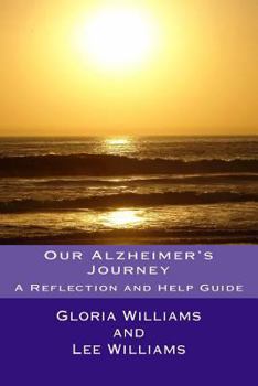 Paperback Our Alzheimer's Journey: A Reflection and Help Guide Book