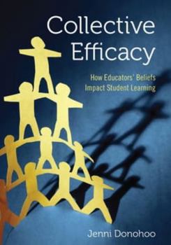 Paperback Collective Efficacy: How Educators&#8242; Beliefs Impact Student Learning Book