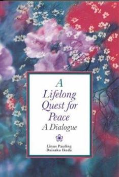 Paperback A Lifelong Quest for Peace: A Dialogue Book