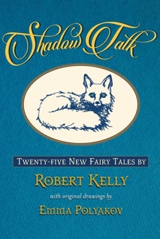 Paperback Shadow Talk: Twenty-Five New Fairy Tales Book