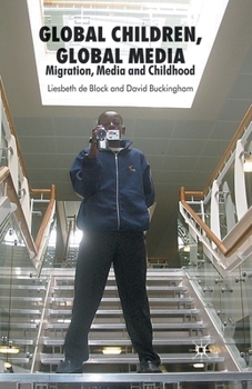 Paperback Global Children, Global Media: Migration, Media and Childhood Book