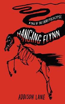 Paperback Hanging Flynn: A Tale of the Fairypocalypse Book