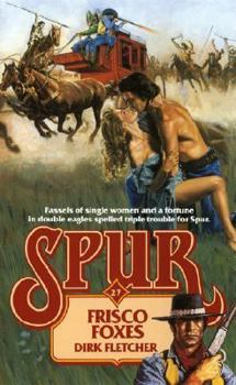 Frisco Foxes - Book #27 of the Spur