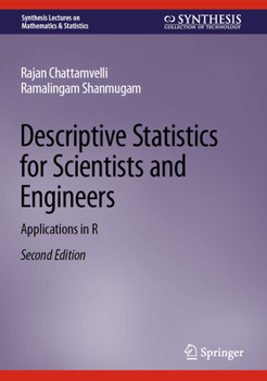 Hardcover Descriptive Statistics for Scientists and Engineers: Applications in R Book