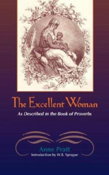 Paperback The Excellent Woman: As Described in Proverbs Book