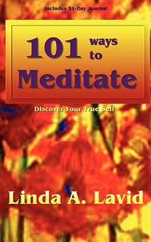 Paperback 101 Ways to Meditate: Discover Your True Self Book