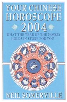 Paperback Your Chinese Horoscope 2004: What the Year of the Monkey Holds in Store for You Book