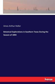 Paperback Botanical Explorations in Southern Texas During the Season of 1894 Book