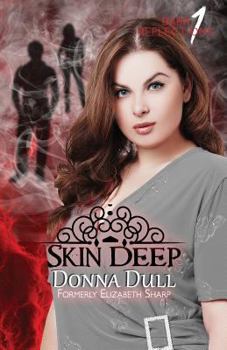 Skin Deep - Book #1 of the Dark Reflections