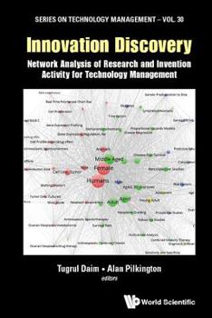 Hardcover Innovation Discovery: Network Analysis of Research and Invention Activity for Technology Management Book