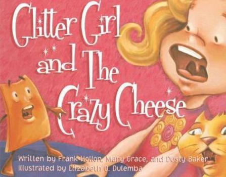 Hardcover Glitter Girl and the Crazy Cheese Book