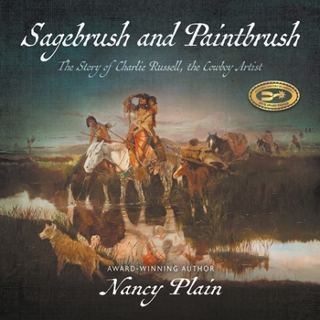 Paperback Sagebrush and Paintbrush: The Story of Charlie Russell, the Cowboy Artist Book