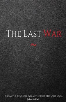 The Last War - Book #9 of the Sage Saga