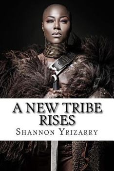 Paperback A New Tribe Rises: Women Be Heard Book