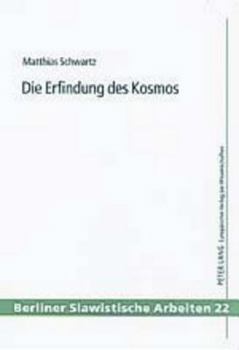 Paperback Die Erfindung Des Kosmos: Zur Sowjetischen Science Fiction Und Populaerwissenschaftlichen Publizistik Vom Sputnikflug Bis Zum Ende Der Tauwetter [German] Book