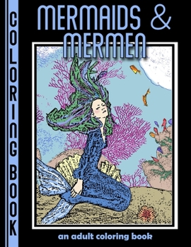 Paperback Mermaids and Mermen: An Adult Coloring Book