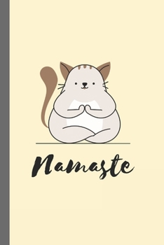 Namaste Cat: Lined 6 x 9 Journal, 100 Pages To Write In,  Friends or Family Gift