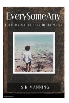 Paperback Everysomeany: I Left My Wallet Back in the World Book