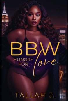 BBW Hungry for Love: A Hood Love Story