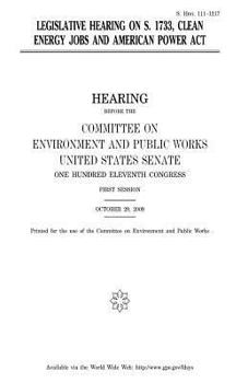 Legislative Hearing on S. 1733, Clean Energy Jobs and American Power ACT