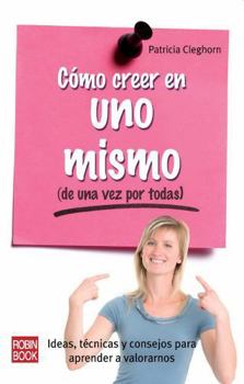 Paperback Cómo Creer En Uno Mismo: de Una Vez Por Todas [Spanish] Book