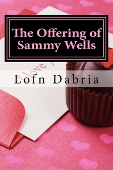 Paperback The Offering of Sammy Wells Book