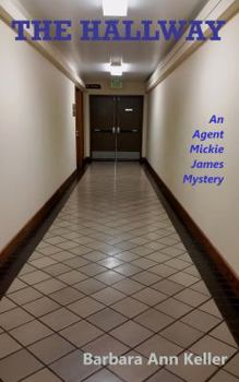 Paperback The Hallway: An Agent Mickie James Mystery Book