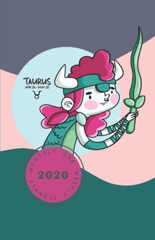 Monthly & Weekly Planner 2020: TAURUS Zodiac Sign Personalized Cover / 12 - month calendars + week to pages + notes for simply organizing your days (good idea for gift) (Cute Cartoon Horoscope 2020)