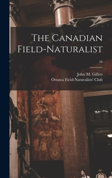 Hardcover The Canadian Field-naturalist; 16 Book