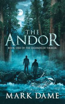 Paperback The Andor: Book One of the Legends of Tirmar Book