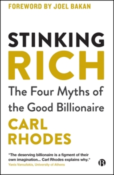 Hardcover Stinking Rich: The Four Myths of the Good Billionaire Book