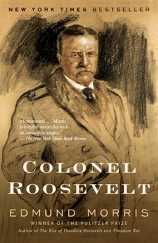 Colonel Roosevelt - Book #3 of the dore Roosevelt
