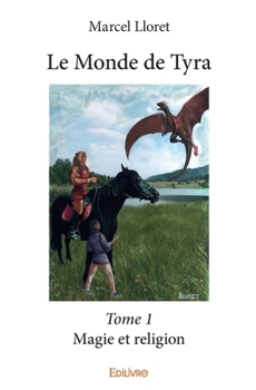 Paperback Le Monde de Tyra - Tome 1 [French] Book