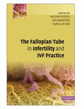 Hardcover The Fallopian Tube in Infertility and IVF Practice Book