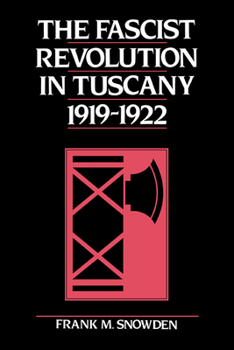 Paperback The Fascist Revolution in Tuscany, 1919-22 Book