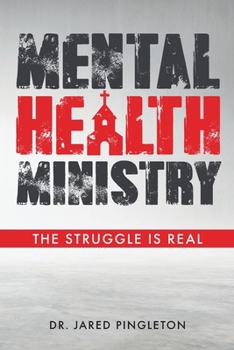 Paperback Mental Health Ministry: The Struggle Is Real Book