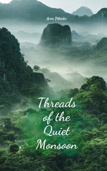 Threads of the Quiet Monsoon