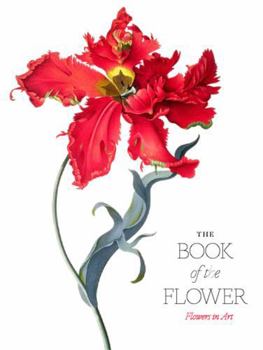 Paperback The Book of the Flower: Flowers in Art Book