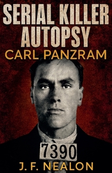 Paperback Serial Killer Autopsy: Carl Panzram Book