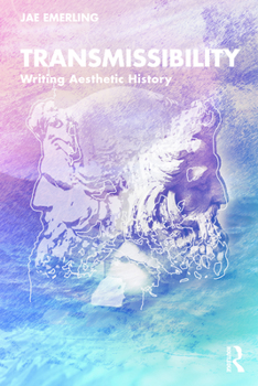 Paperback Transmissibility: Writing Aesthetic History Book