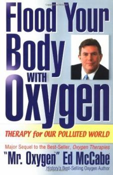 Paperback Flood Your Body with Oxygen Book
