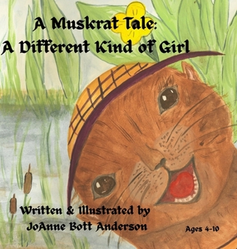 A Muskrat Tale: A Different Kind of Girl
