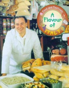 Hardcover A Flavour of Italy (Food & Festivals) Book